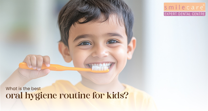 Best Oral Hygiene Routine for Kids?